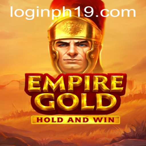 EmpireGold: The Revolutionary Game with PH19 Mechanics